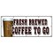 Signmission FRESH BREWED COFFEE TO GO BANNER SIGN brew drinks espresso cappuccino B-120 Fresh Brewed Coffee To G - alternate 1